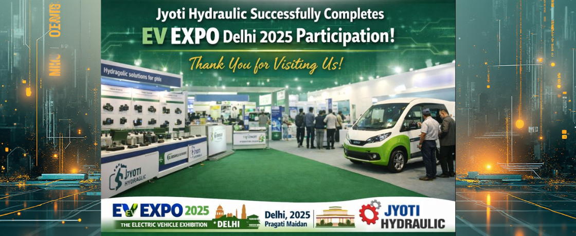 Jyoti Hydraulic Successfully Completes EV EXPO Delhi 2025 Participation
